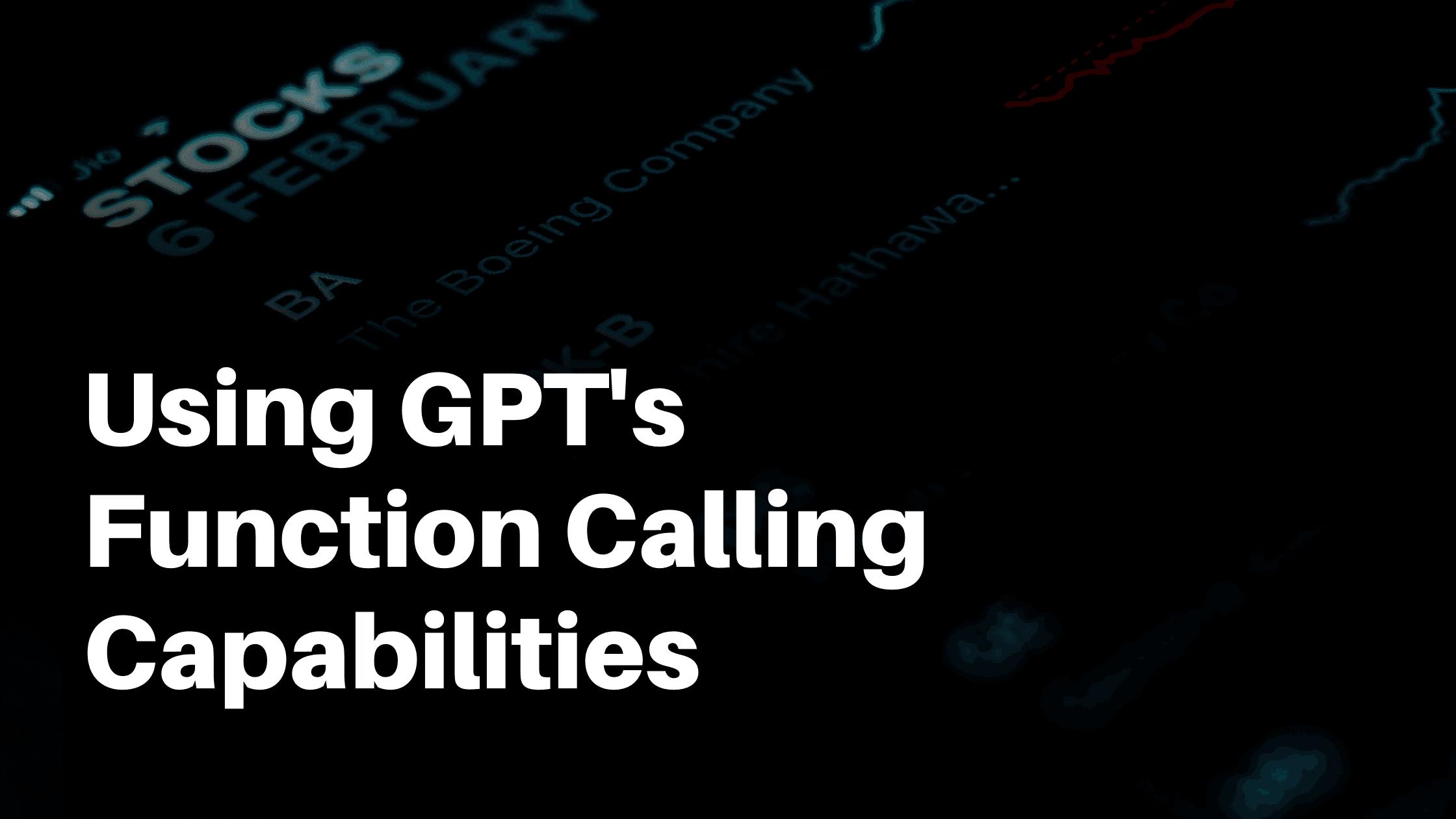 Using GPT's Function Calling Capability: Stock Information Demo