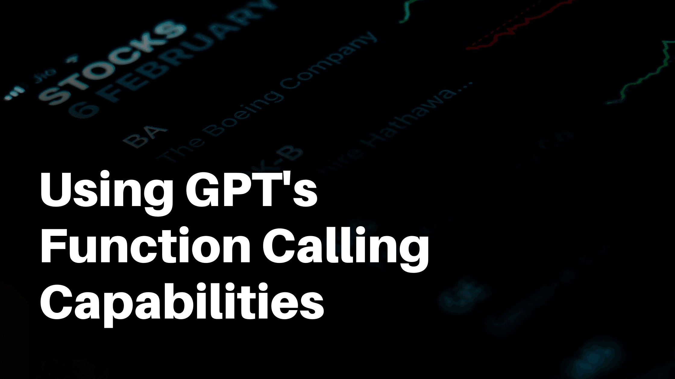 Using GPT's Function Calling Capability: Stock Information Demo